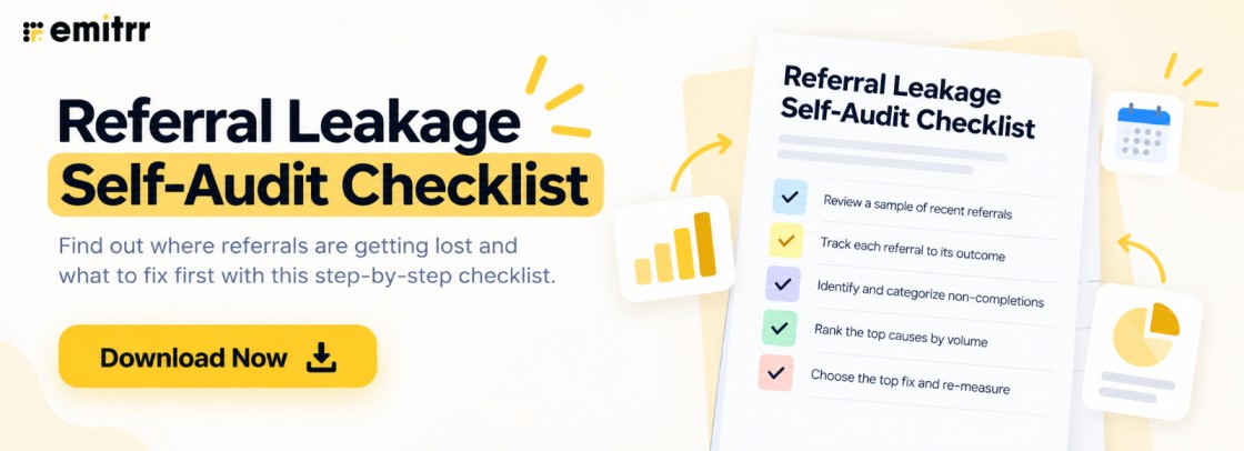 Download Your Referral Leakage Self-Audit Checklist